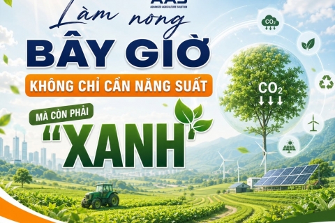  Làm nông bây giờ không chỉ cần năng suất, mà còn phải "xanh".